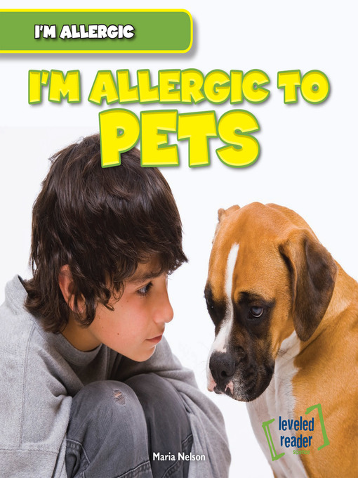 Title details for I'm Allergic to Pets by Maria Nelson - Available